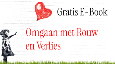 Rouw en Verlies. Hoe Ga Je Hiermee Om. Gratis E-Book